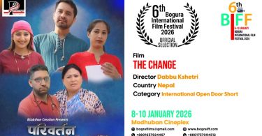 Paribartan the change short film from nepal has been selected at Bogura International Film Festival 2026